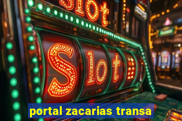 portal zacarias transa